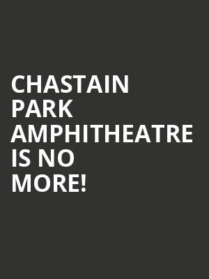 Chastain Park Amphitheatre is no more